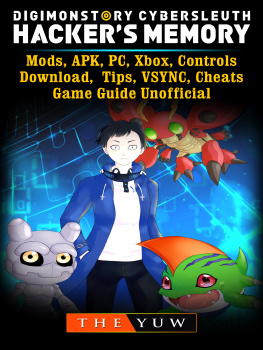 The Yuw Digimon Story Cyber Sleuth Hackers Memory, Mods, APK, PC, Xbox, Controls, Download, Tips, VSYNC, Cheats, Game Guide Unofficial