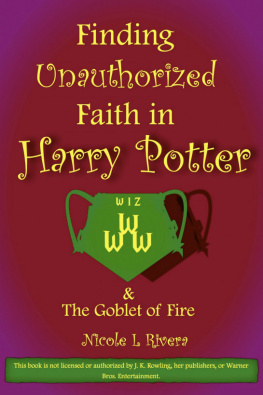 Nicole L Rivera Finding Unauthorized Faith in Harry Potter & The Goblet of Fire