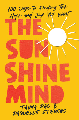 Tanya Rad - The Sunshine Mind: 100 Days to Finding the Hope and Joy You Want