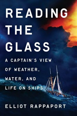 Elliot Rappaport - Reading the Glass: A Captains View of Weather, Water, and Life on Ships