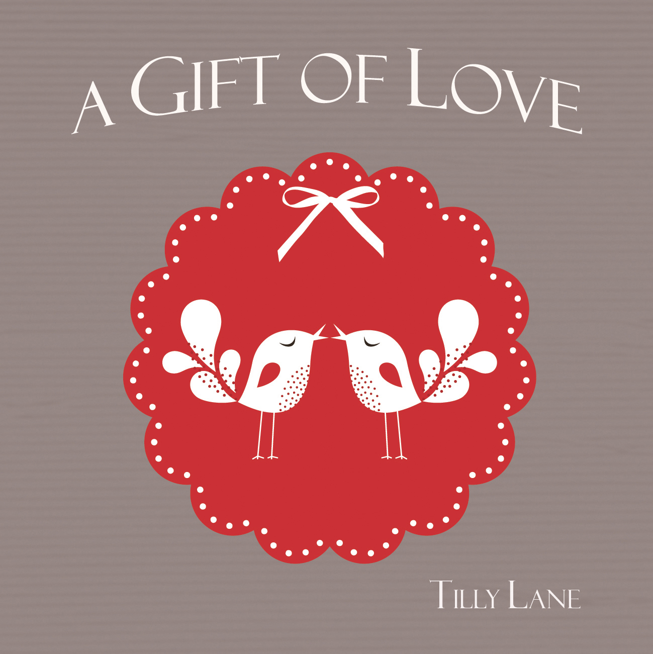 A GIFT OF LOVE Copyright Summersdale Publishers Ltd 2011 All Images - photo 1