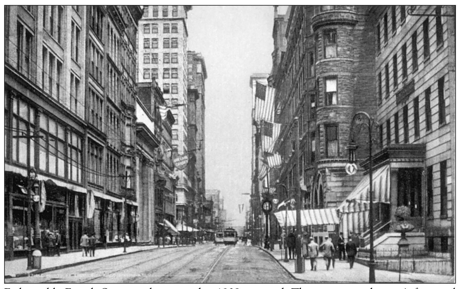 Fashionable Fourth Street is shown in this 1908 postcard The street was the - photo 3