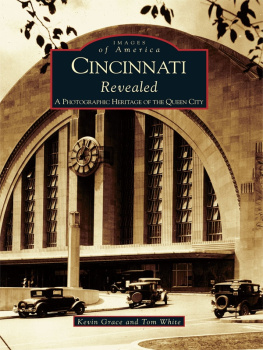 Kevin Grace - Cincinnati Revealed: A Photographic Heritage of the Queen City