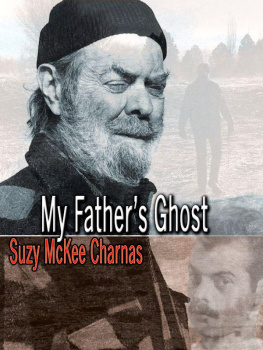 Suzy McKee Charnas My Fathers Ghost: An Authors Memoir