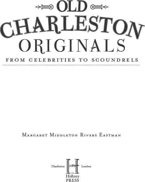 Published by The History Press Charleston SC 29403 wwwhistorypressnet - photo 1