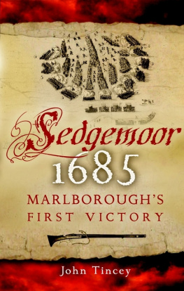 John Tincey - Sedgemoor, 1685: Marlboroughs First Victory