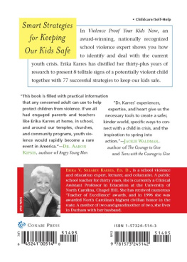 Erika V. Shearin Karres Violence Proof Your Kids Now: How to Recognize the 8 Warning Signs and What to Do About Them, For Parents, Teachers, and other Concerned Caregivers