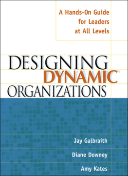 Jay Galbraith - Designing Dynamic Organizations: A Hands-on Guide for Leaders at All Levels