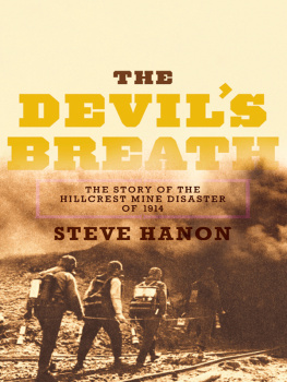 Steve Hanon - The Devils Breath: The Story of the Hillcrest Mine Disaster of 1914