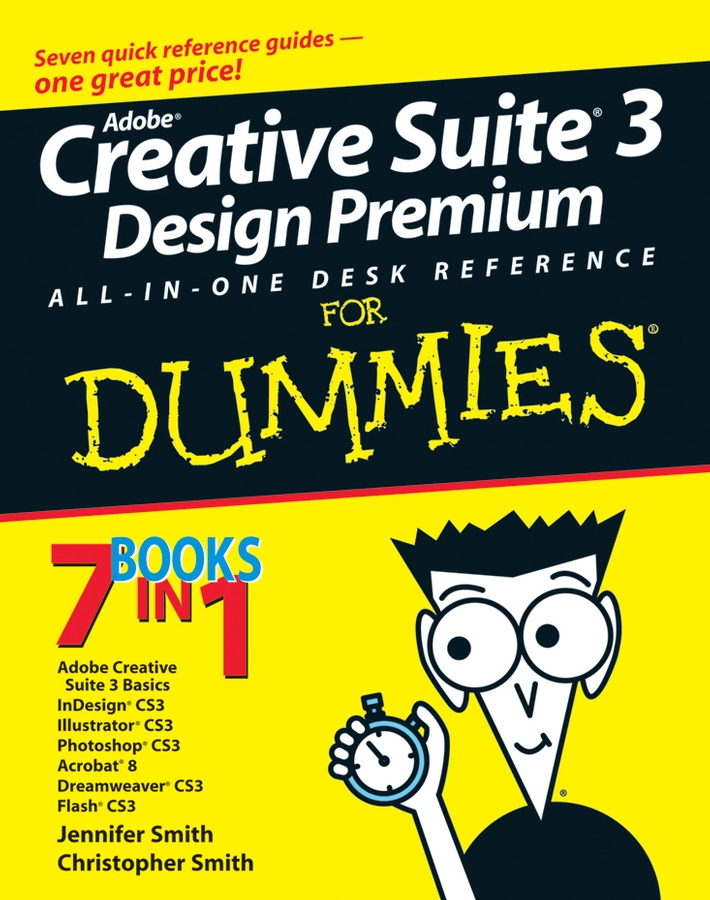 Adobe Creative Suite 3 Design Premium All-in-One Desk Reference For Dummies by - photo 1