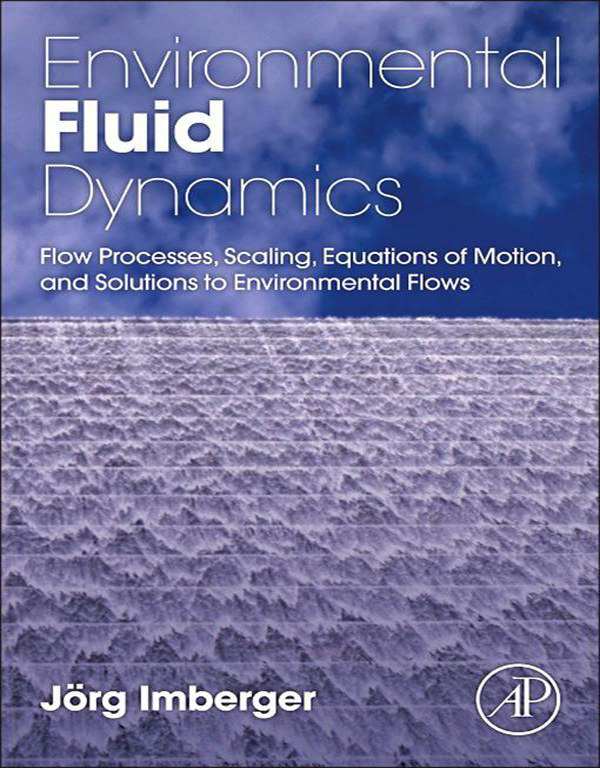 Environmental Fluid Dynamics Flow Processes Scaling Equations of Motion and - photo 1