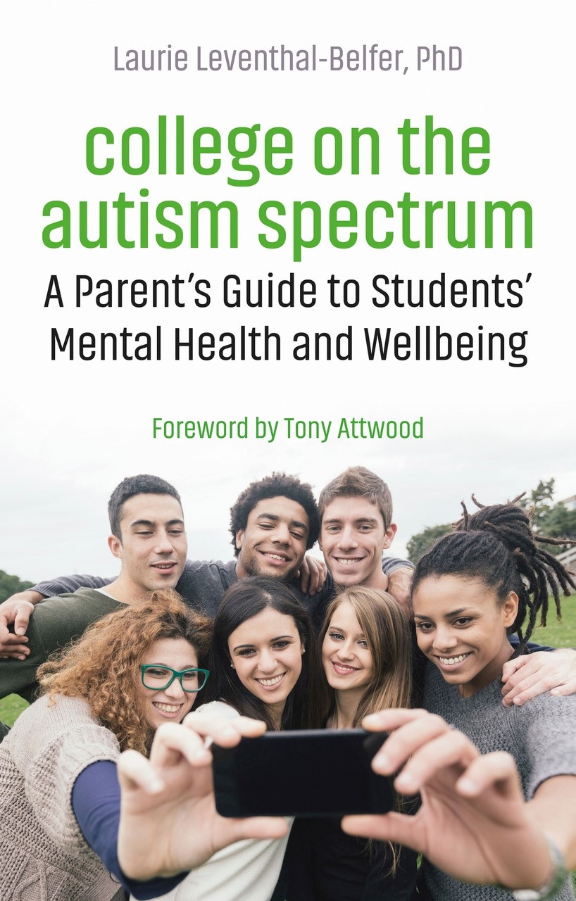College on the Autism Spectrum A Parents Guide to Students Mental Health and - photo 1