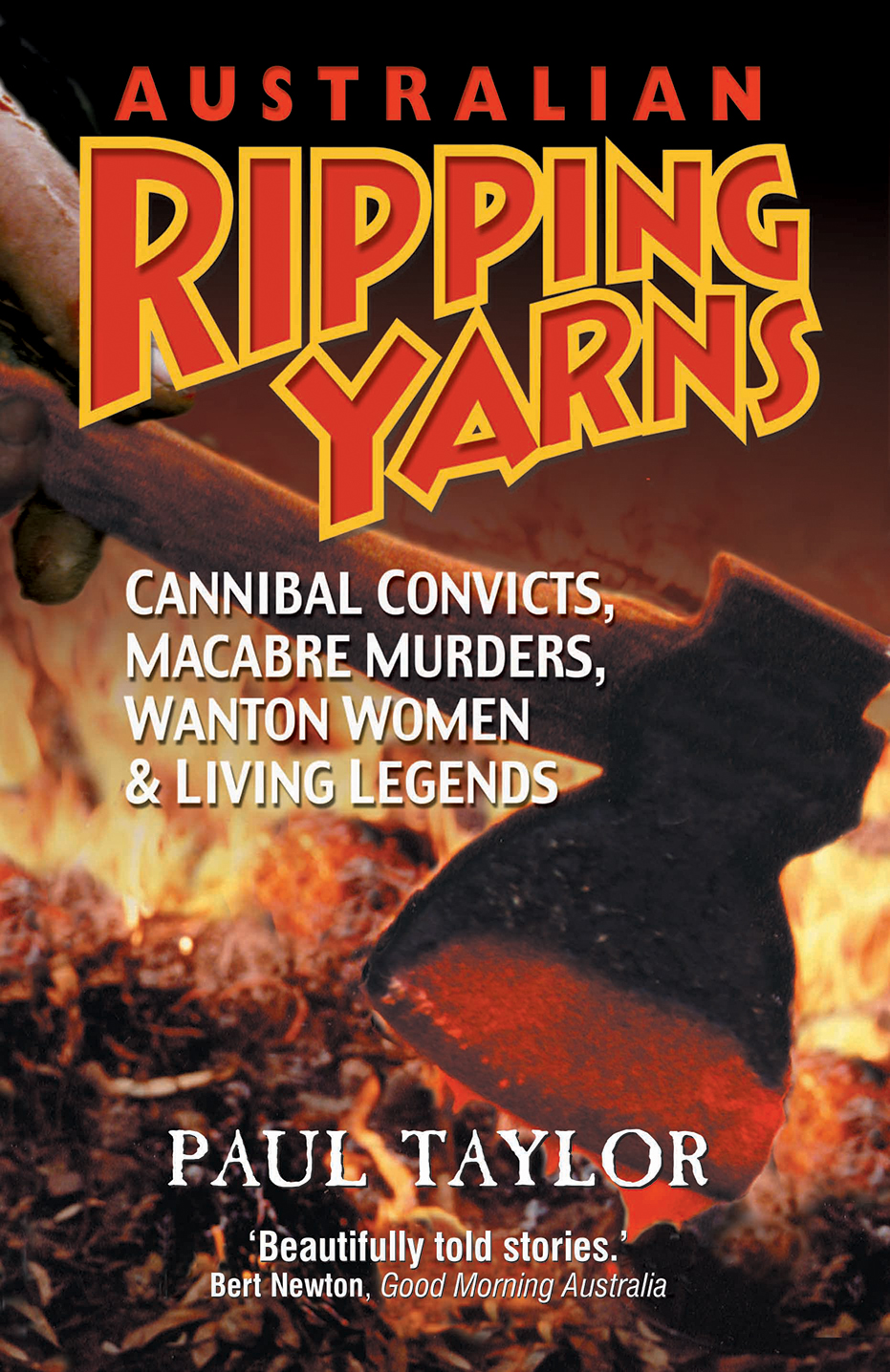 Australian Ripping Yarns Cannibal Convicts Macabre Murders Wanton Women - photo 1