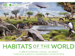 DK - Habitats of the World: A Breathtaking Visual Journey Through Earths Incredible Ecosystems