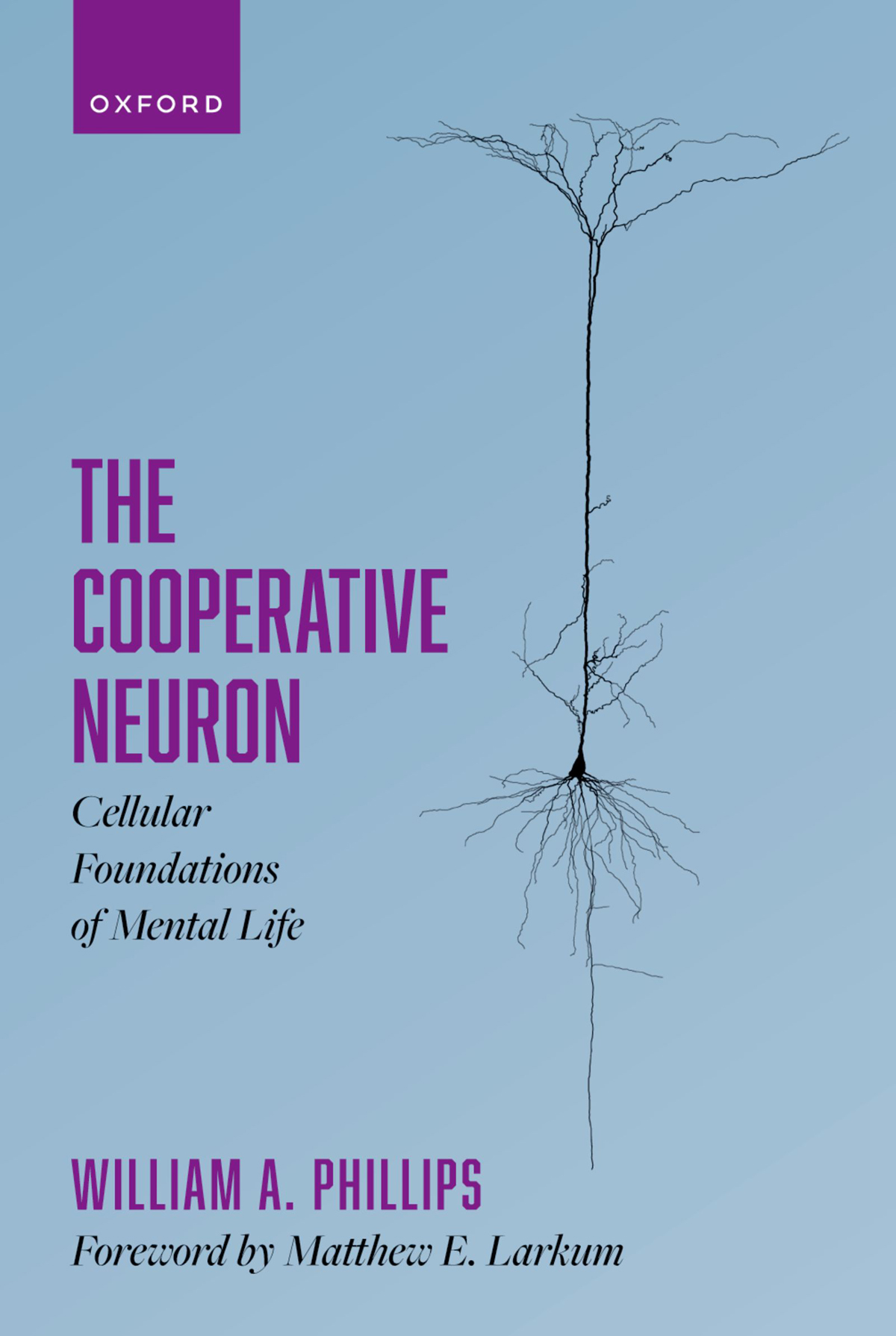 The Cooperative Neuron Cellular Foundations of Mental Life - image 1