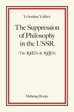 Yehoshua Yakhot - The Suppression of Philosophy in the USSR (The 1920s & 1930s)