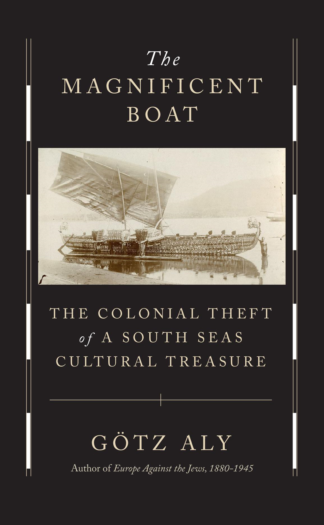 The Magnificent Boat The Colonial Theft of a South Seas Cultural Treasure GTZ - photo 1