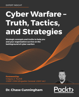 Dr. Chase Cunningham - Cyber Warfare – Truth, Tactics, and Strategies