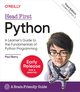 Paul Barry Head First Python: A Learner’s Guide to the Fundamentals of Python Programming, A Brain-Friendly Guide, 3rd Edition (Second Early Release)