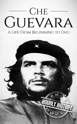 Hourly History - Che Guevara: A Life From Beginning to End