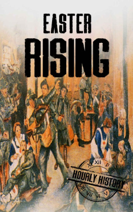 Hourly History Easter Rising: A History From Beginning to End