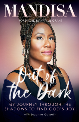 Mandisa Lynn Hundley Out of the Dark: My Journey Through the Shadows to Find Gods Joy