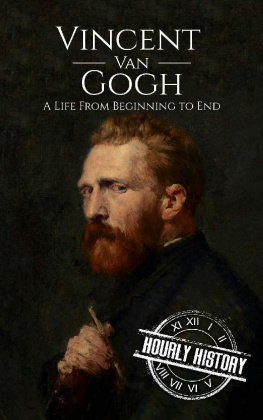 Hourly History - Vincent van Gogh: A Life From Beginning to End