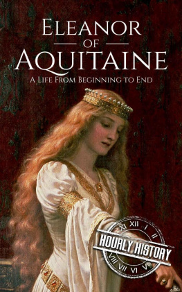 Hourly History - Eleanor of Aquitaine: A Life From Beginning to End