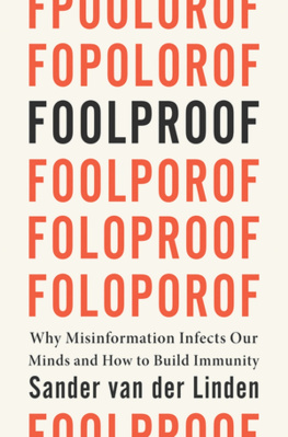 Sander van der Linden - Foolproof: Why We Fall for Misinformation and How to Build Immunity