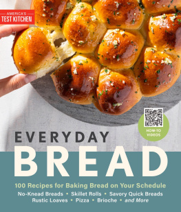 Americas Test Kitchen - Everyday Bread : 100 Recipes for Baking Bread on Your Schedule