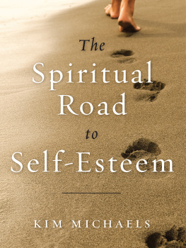 Kim Michaels The Spiritual Road to Self-Esteem