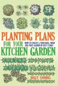 Planting Plans for Your Kitchen Garden How to create a vegetable herb and - photo 4