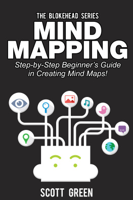 Scott Green Mind Mapping: Step-by-Step Beginners Guide in Creating Mind Maps!