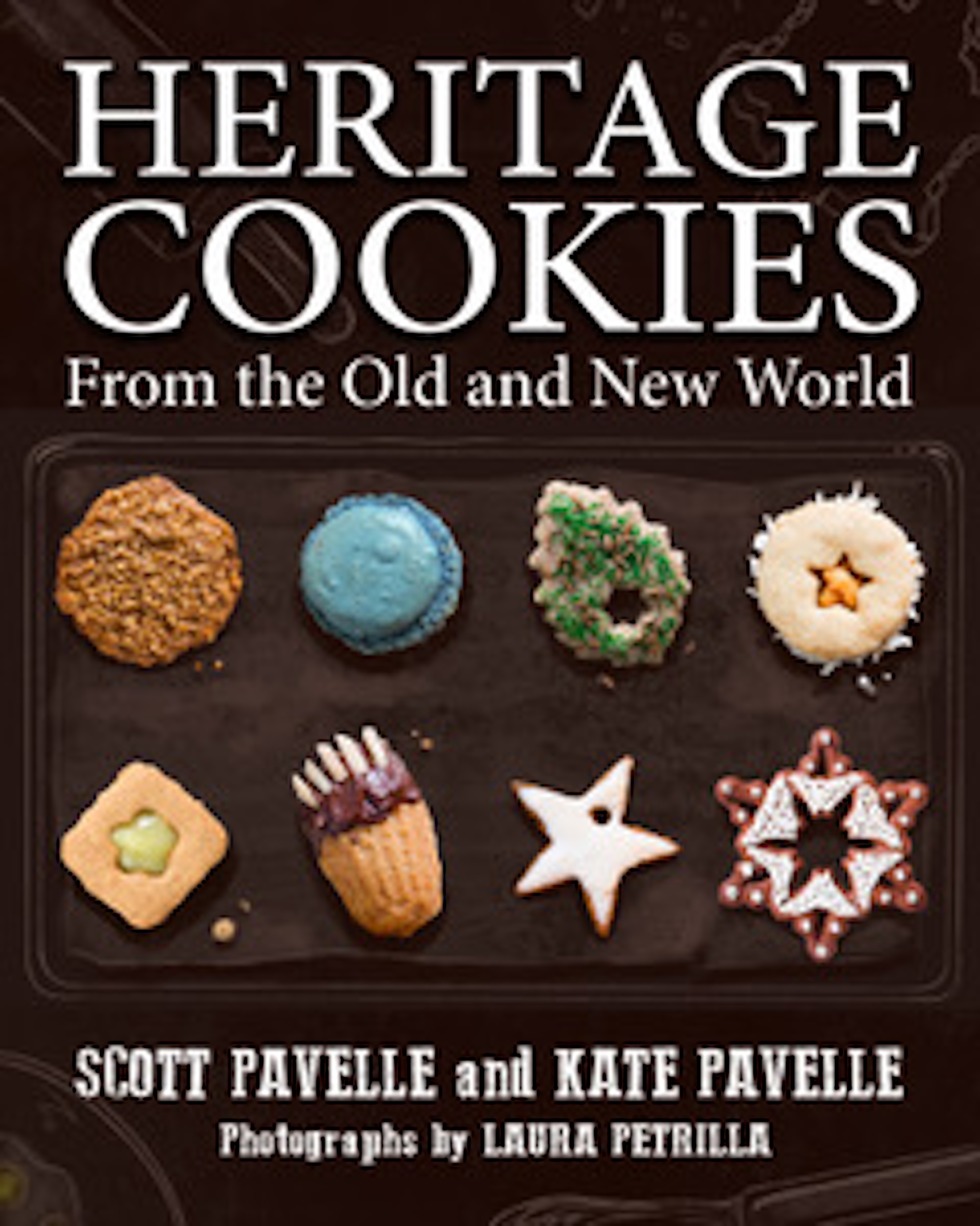 HERITAGE COOKIES Of The Old And New World by SCOTT PAVELLE and KATE PAVELLE - photo 1