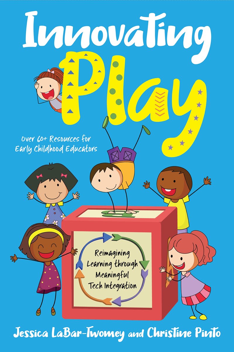 Praise for Innovating Play Christine and Jessicas Innovating Play could not - photo 1