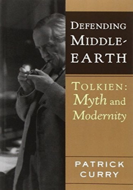 Patrick Curry - Defending Middle-Earth: Tolkien: Myth and Modernity