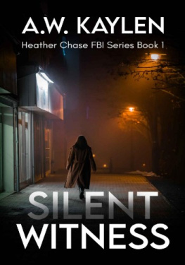 A.W. Kaylen Silent Witness