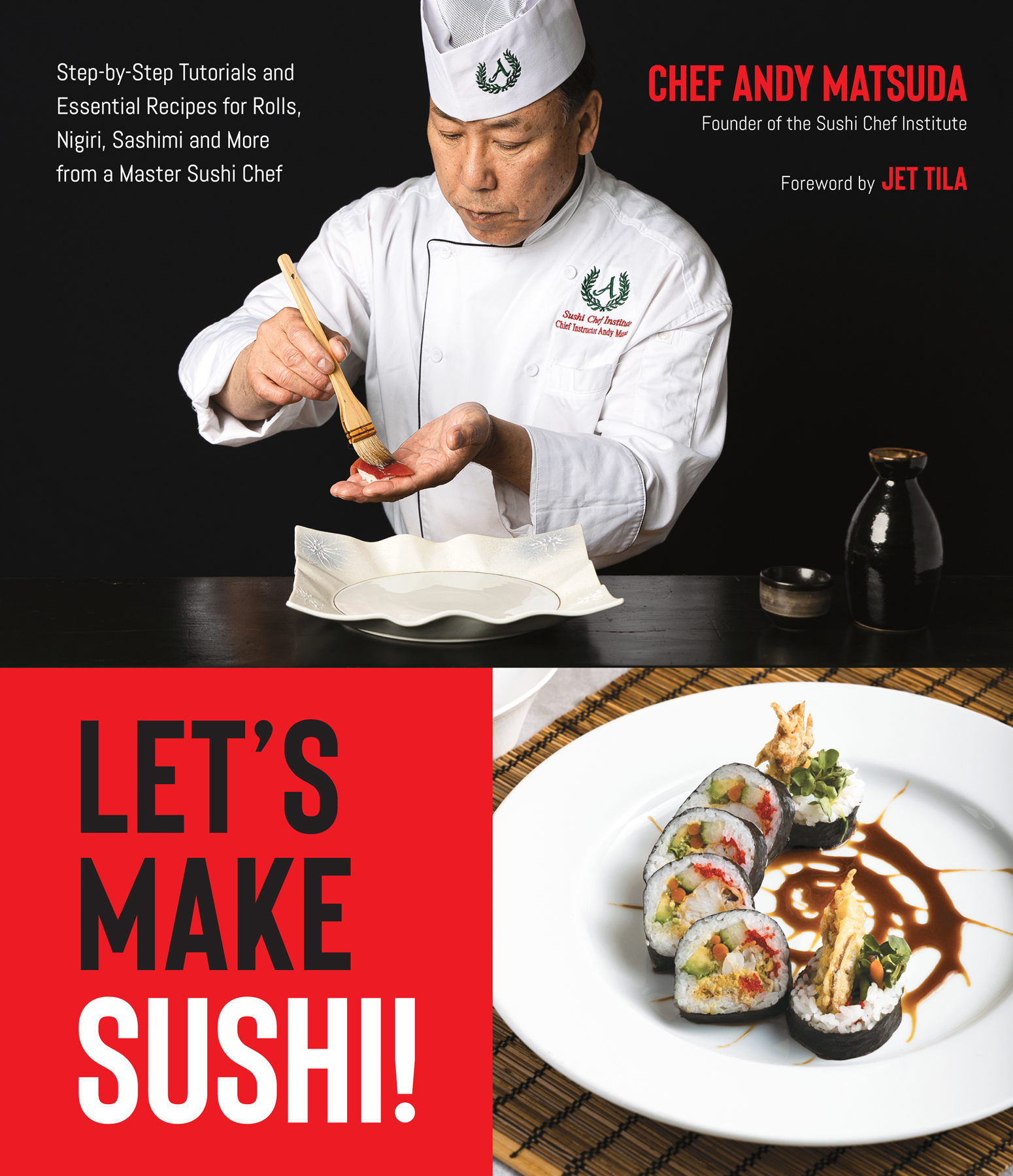 LETS MAKE SUSHI Step-by-Step Tutorials and Essential Recipes for Rolls - photo 1