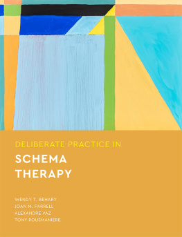Wendy T. Behary - Deliberate Practice in Schema Therapy