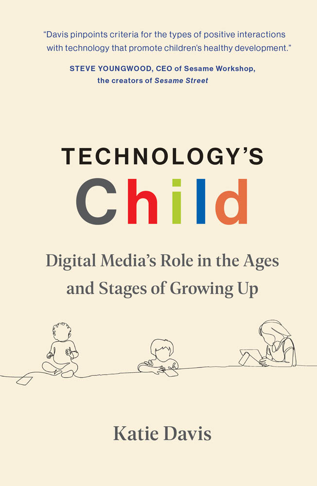 Technologys Child Technologys Child Digital Medias Role in the Ages and Stages - photo 1