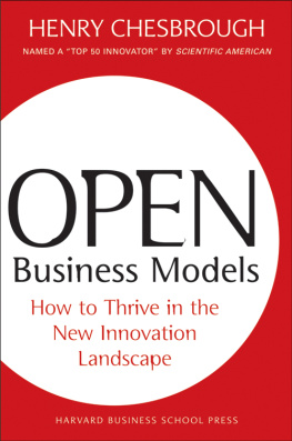 Henry William Chesbrough - Open Business Models: How to Thrive in the New Innovation Landscape