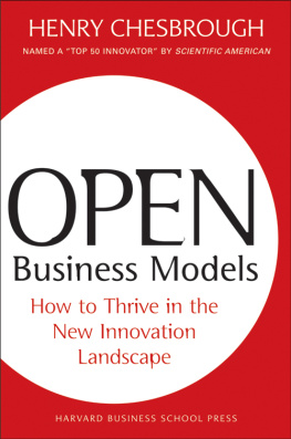 Henry William Chesbrough Open Business Models: How to Thrive in the New Innovation Landscape