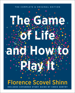 Florence Scovel Shinn The Game of Life and How to Play It: Includes Expanded Study Guide