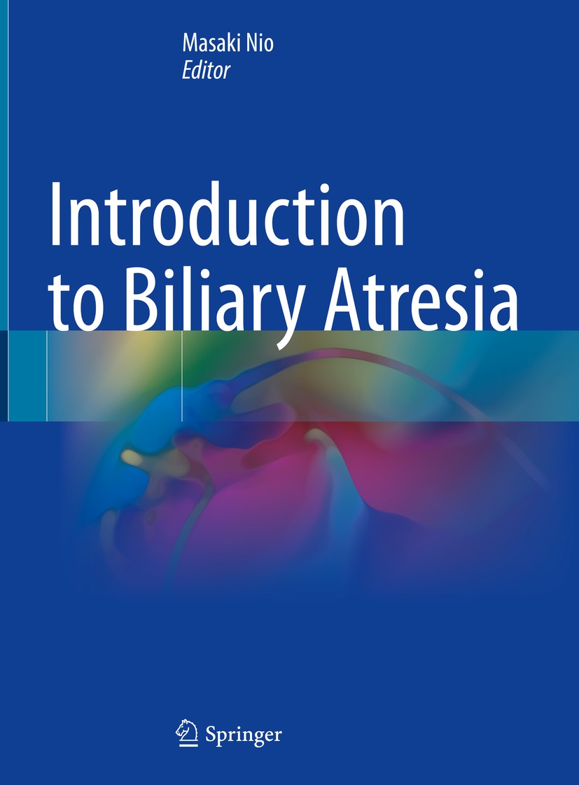 Book cover of Introduction to Biliary Atresia Editor Masaki Nio - photo 1