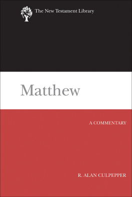 R. Alan Culpepper - Matthew: A Commentary