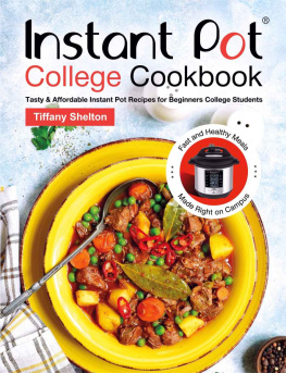 Tiffany Shelton Instant Pot College Cookbook