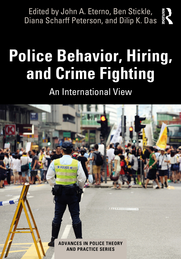 Police Behavior Hiring and Crime Fighting This edited collection by - photo 1