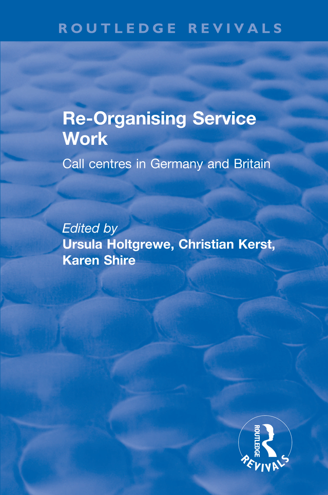 RE-ORGANISING SERVICE WORK Re-Organising Service Work Call centres in Germany - photo 1