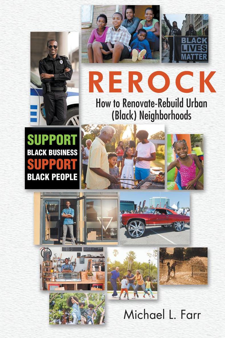 Rerock How to Renovate-Rebuild Urban Black Neighborhoods Michael L Farr - photo 1