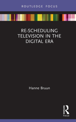 Hanne Bruun Re-scheduling Television in the Digital Era